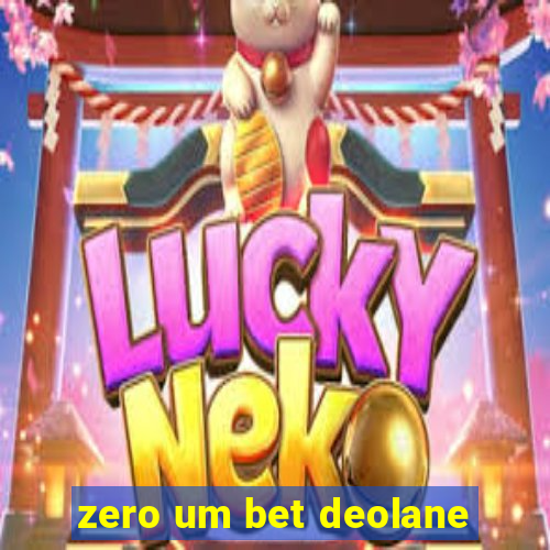 zero um bet deolane